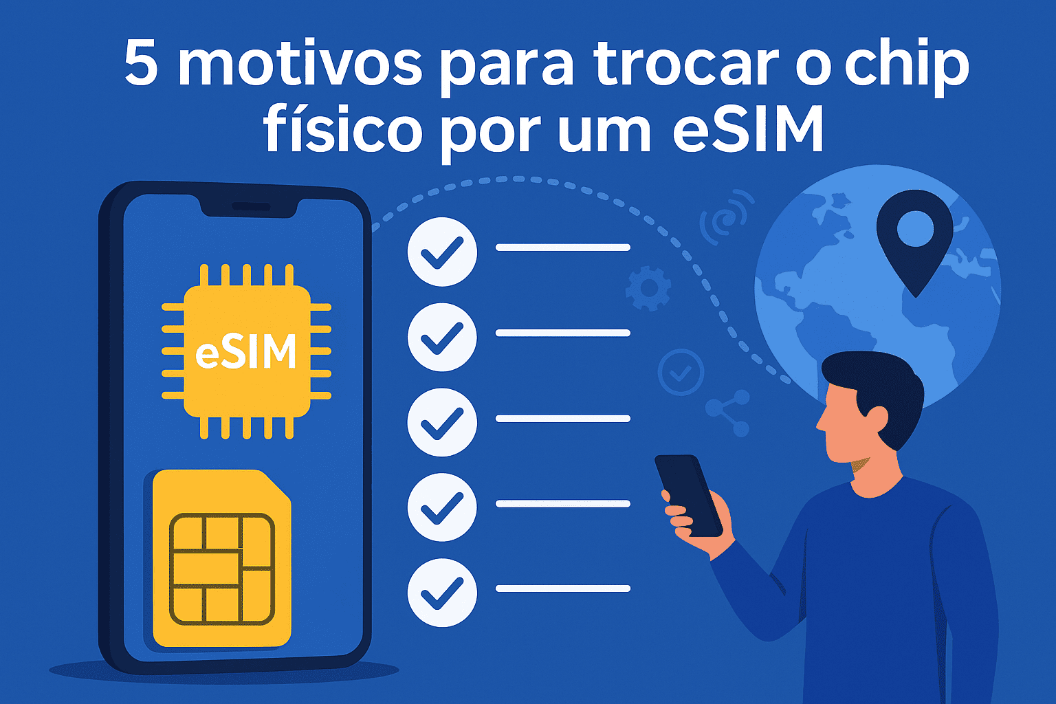 5 motivos para trocar o chip físico por um eSIM